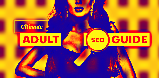 Why SEO is Necessary for Adult Sites